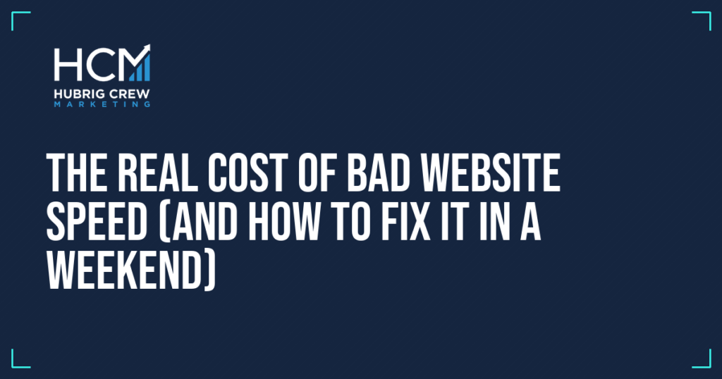 The Real Cost of Bad Website Speed (And How to Fix It in a Weekend)