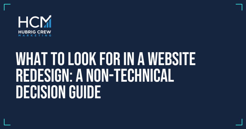What to Look for in a Website Redesign: A Non-Technical Decision Guide