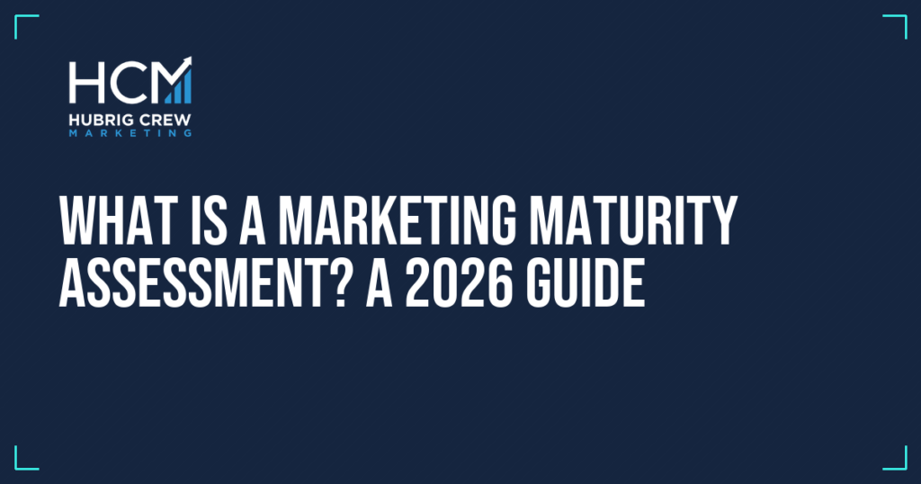 What Is a Marketing Maturity Assessment? A 2026 Guide