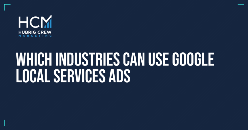 Which Industries Can Use Google Local Services Ads